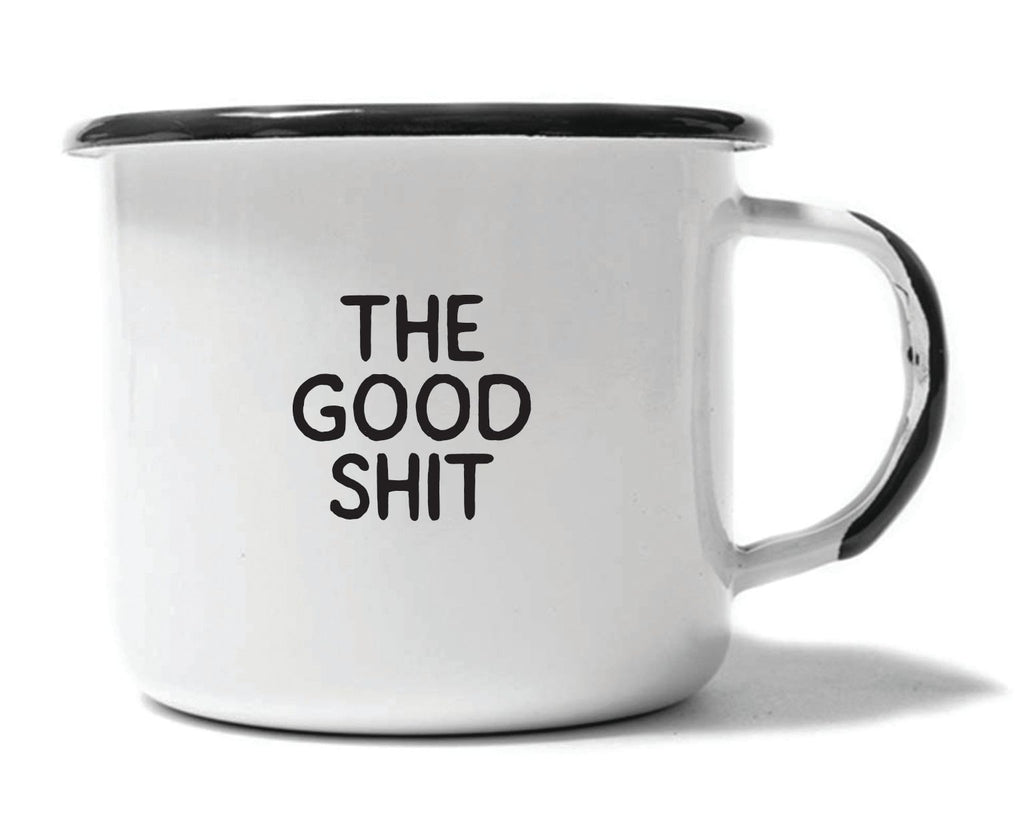 The Good Shit - Enamel Mug