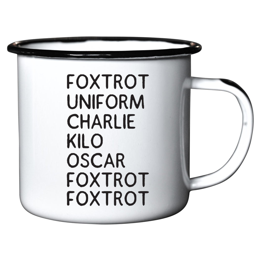 Foxtrot Uniform Charlie Kilo Oscar Foxtrot Foxtrot - Enamel Mug
