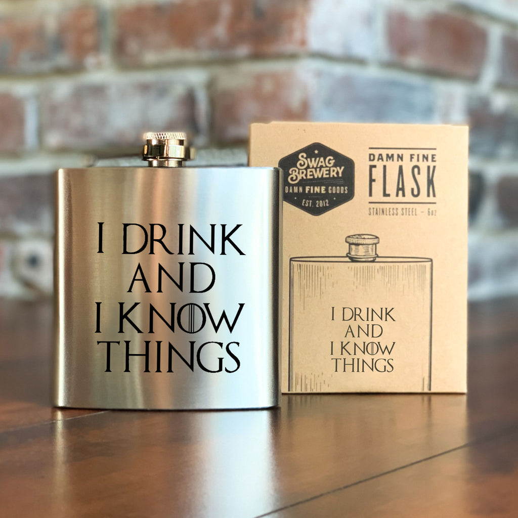 I Drink And Know Things Flask