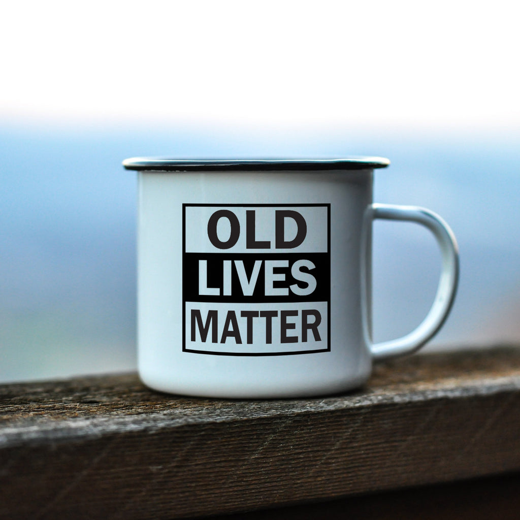 Old Lives Matter - Enamel Mug