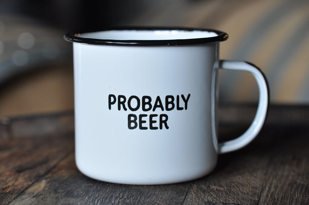 Probably Beer - Enamel Mug