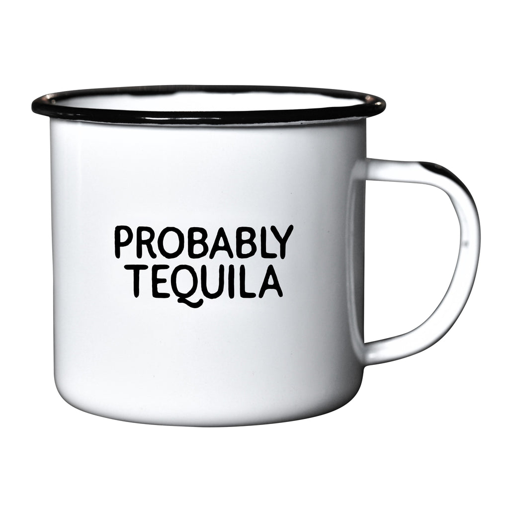 Probably Tequila - Enamel Mug