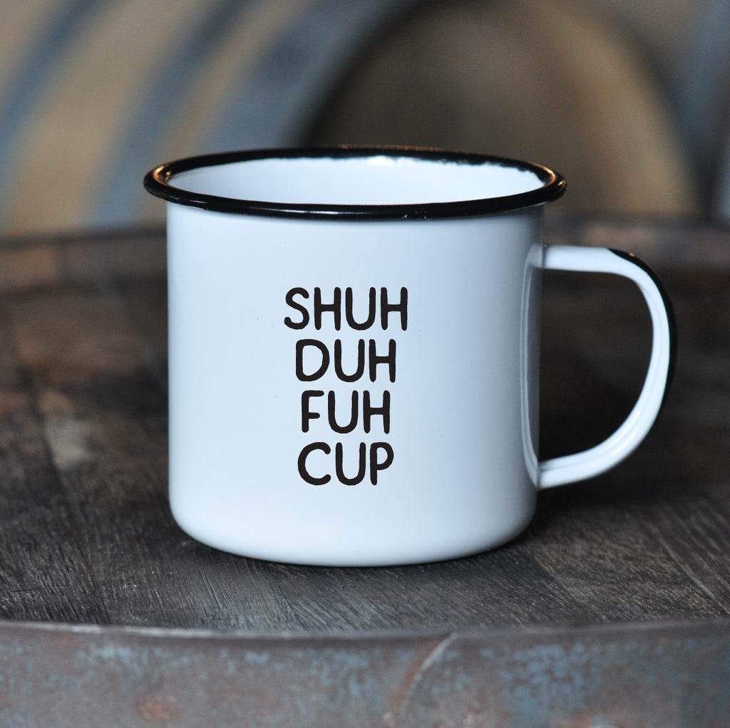 Shuh Duh Fuh Cup - Enamel Mug