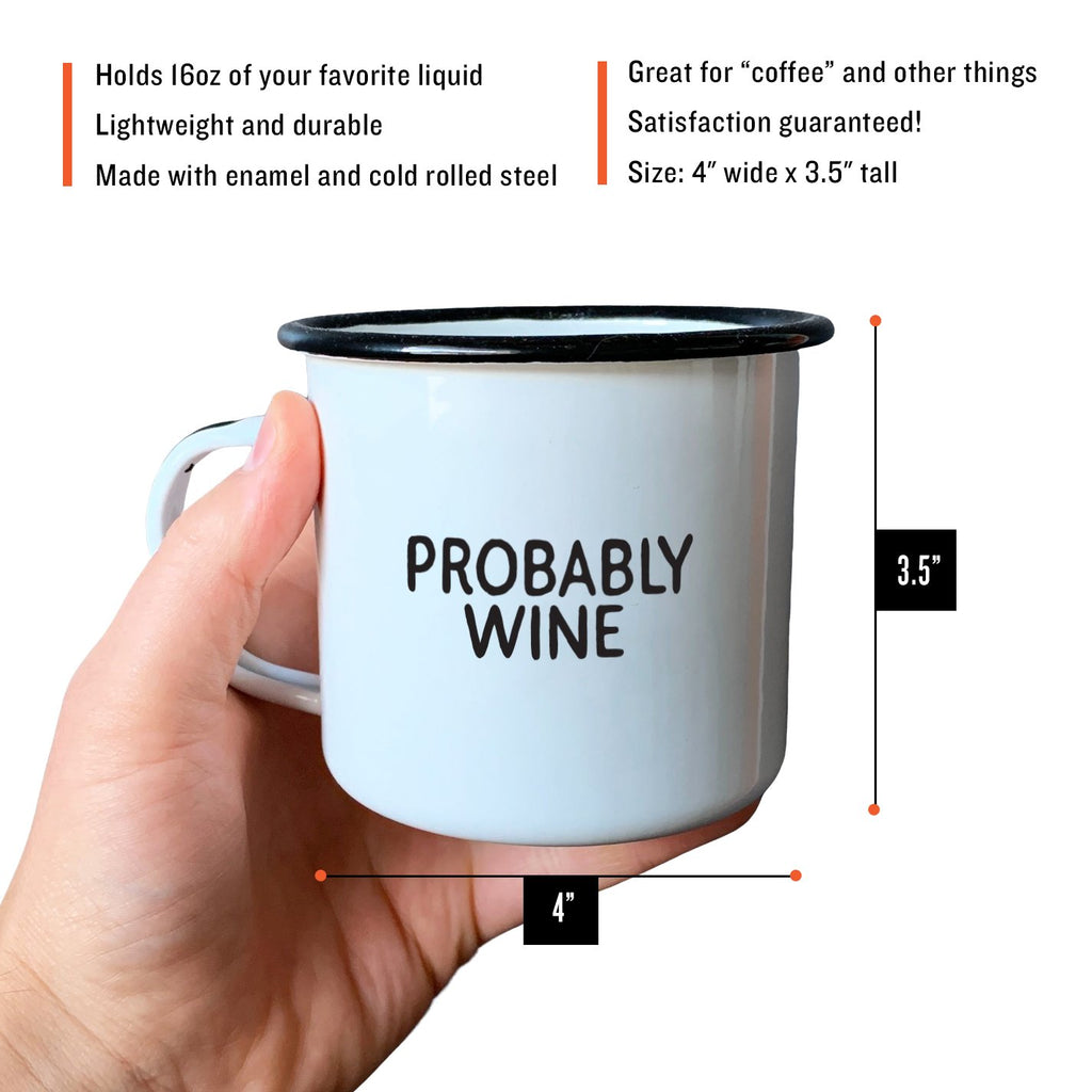 Probably Wine - Enamel Mug