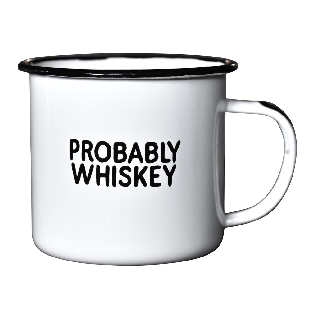 Probably Whiskey - Enamel Mug